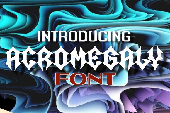 Acromegaly: A Gothic Font for Web Design