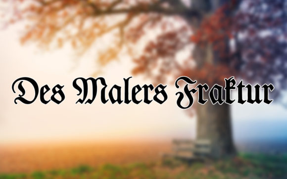 Des Malers Fraktur: A Creative Blackletter Font