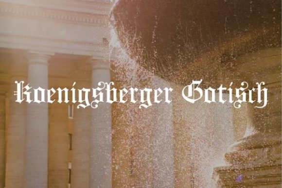 Koenigsberger Gotisch: A Font of Elegance